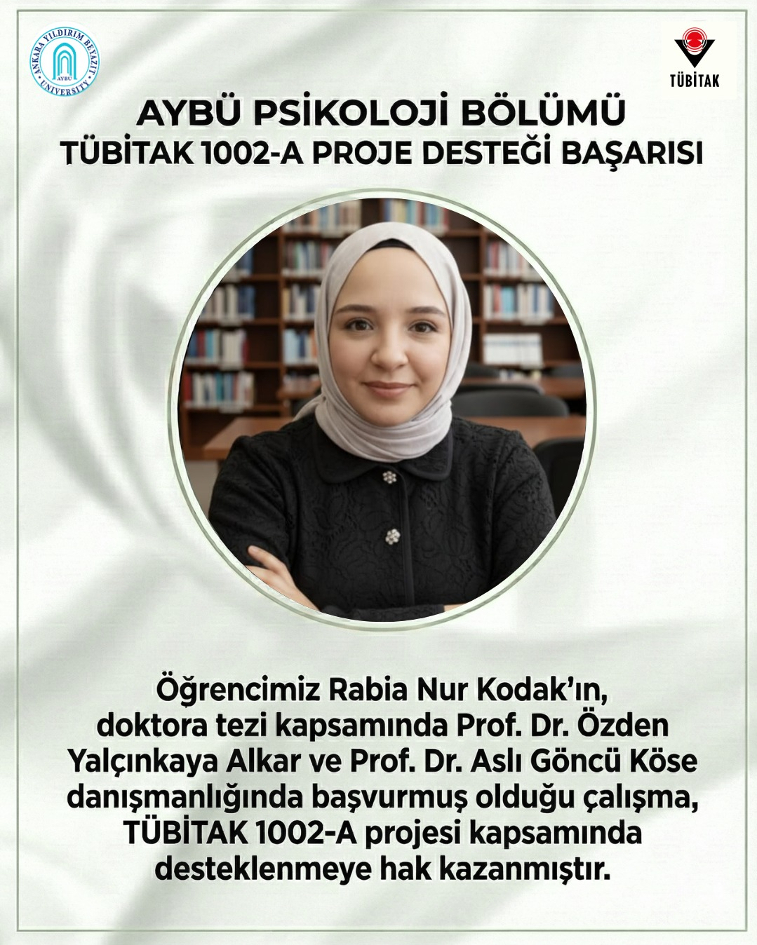 TR: Görselde Rabia Nur Kodak’ın TÜBİTAK 1002-A proje desteği kazandığına dair tebrik duyurusu yer almaktadır. EN: The image displays a congratulatory announcement for Rabia Nur Kodak’s achievement of receiving TÜBİTAK 1002-A project support.