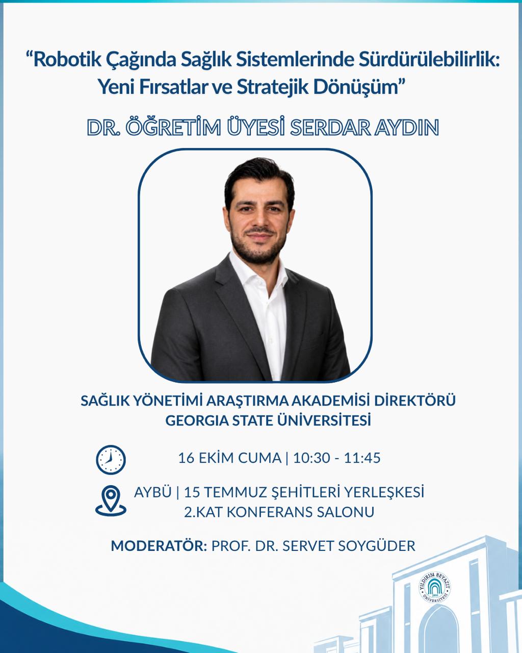 Robotik Çağında Sağlık Sistemlerinde Sürdürülebilirlik: Yeni Fırsatlar ve Stratejik Dönüşüm başlıklı konuşma posteri. Detaylar sayfanın devamındadır.