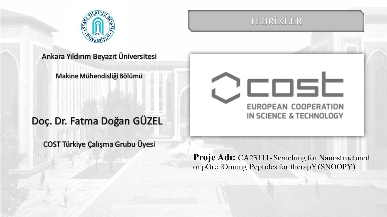 Bölümümüz Öğretim Üyelerinden Doç. Dr. Fatma Doğan GÜZEL'in COST Action CA23111 - Searching for Nanostructured or pOre fOrming Peptides for therapY (SNOOPY) adlı aksiyona çalışma grubu üyesi olarak kabul edildiğini gösteren afiş