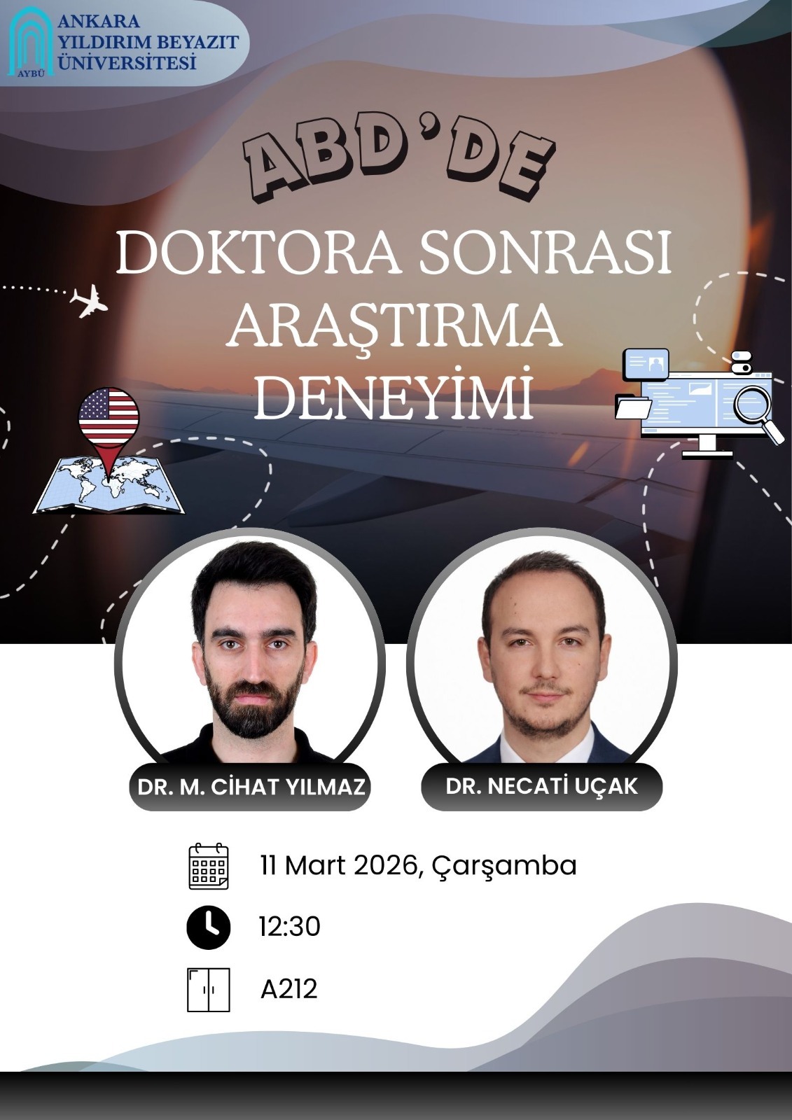 11 Mart 2026 saat 12:30'da A212 konferans salonunda yapılan "ABD’de Doktora Sonrası Araştırma Deneyimi" başlıklı seminerin posteri