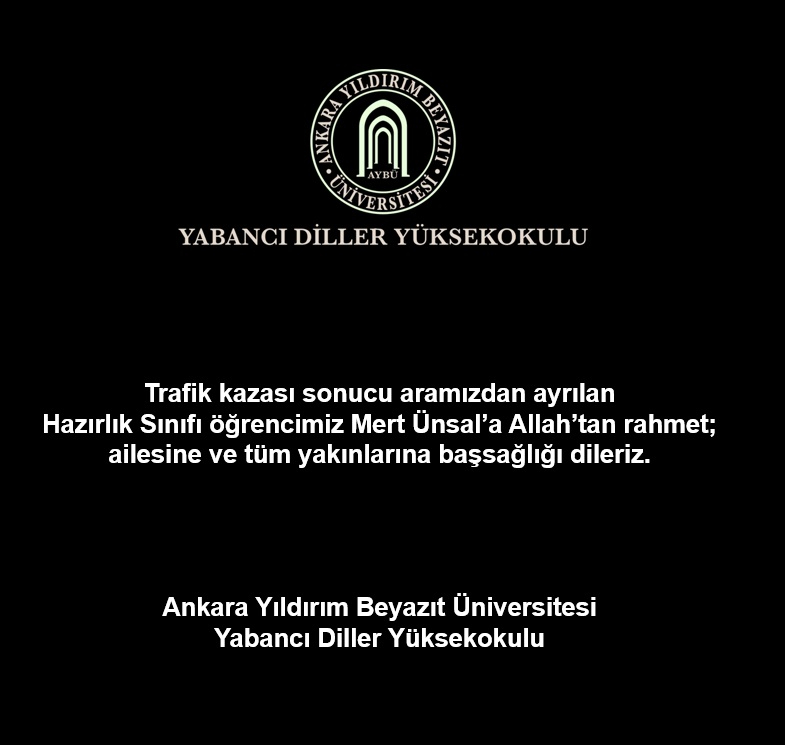 Geçirdiği trafik kazası sonucu aramızdan ayrılan Hazırlık Sınıfı öğrencimiz Mert Ünsal'a Allah'tan rahmet, ailesine ve tüm yakınlarına başsağlığı dileriz yazılı metin fotoğrafı