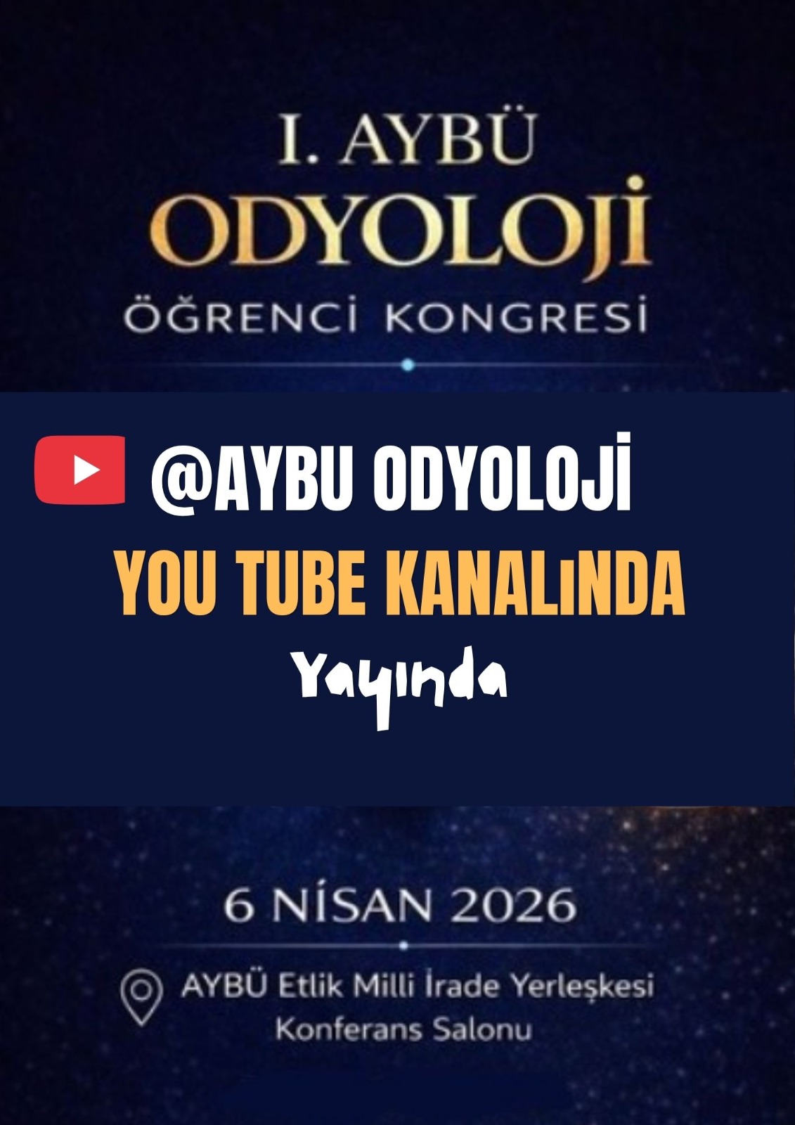 Afişte, 1. AYBÜ Odyoloji Öğrenci Kongresi kayıtlarının AYBÜ Odyoloji YouTube kanalında yayımlandığı duyurulmaktadır. Görselde kongrenin adı, YouTube simgesi ve yayın bilgisi yer almaktadır.