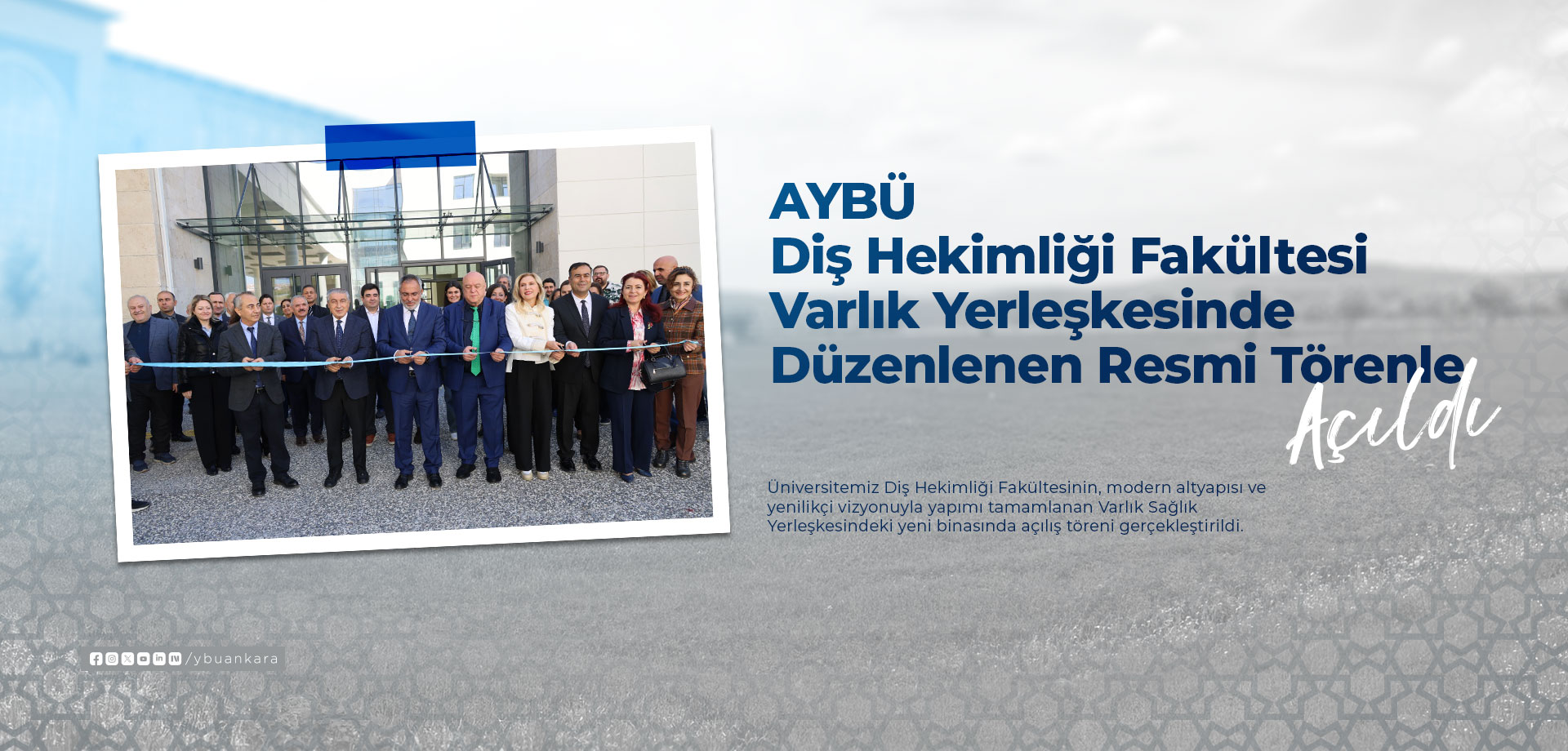 Diş Hekimliği Fakültesi Varlık Yerleşkesi Açılış Programı