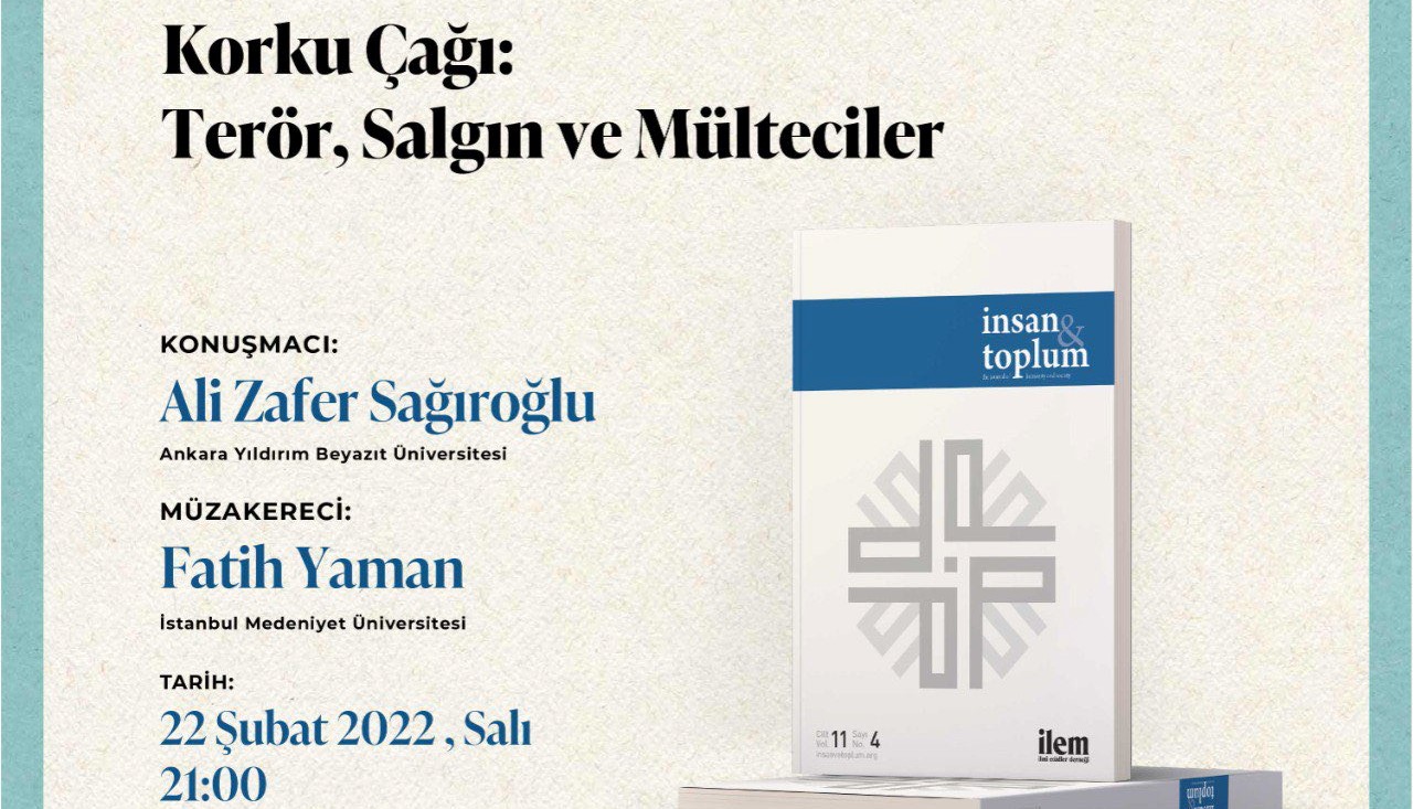 İnsan ve Toplum Seminerleri - 9 "Korku Çağı: Terör, Salgın ve Mülteciler"