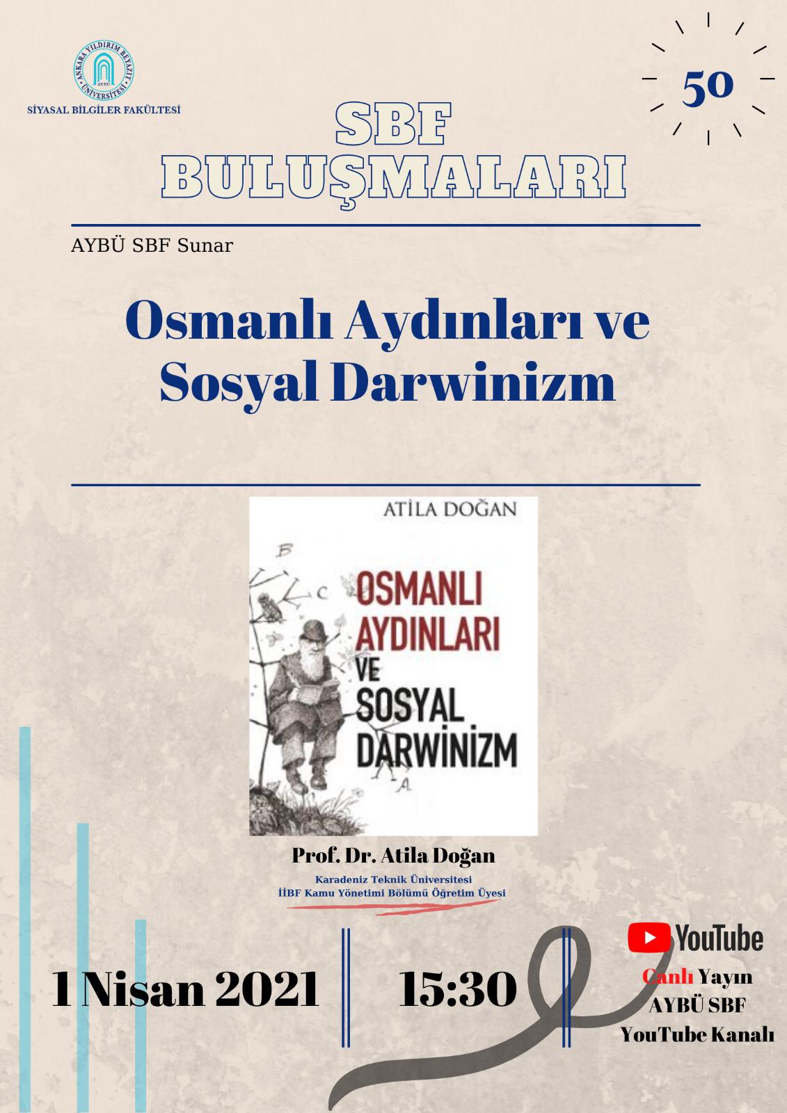 50 SBF Meetings: Ottoman Intellectuals and Social Darwinism Program Has Been Realized.
