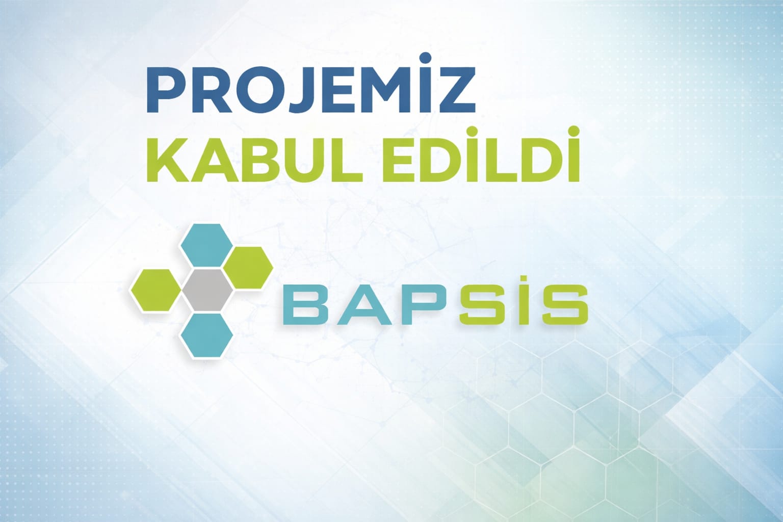 BAP Projesi Kabul Aldı