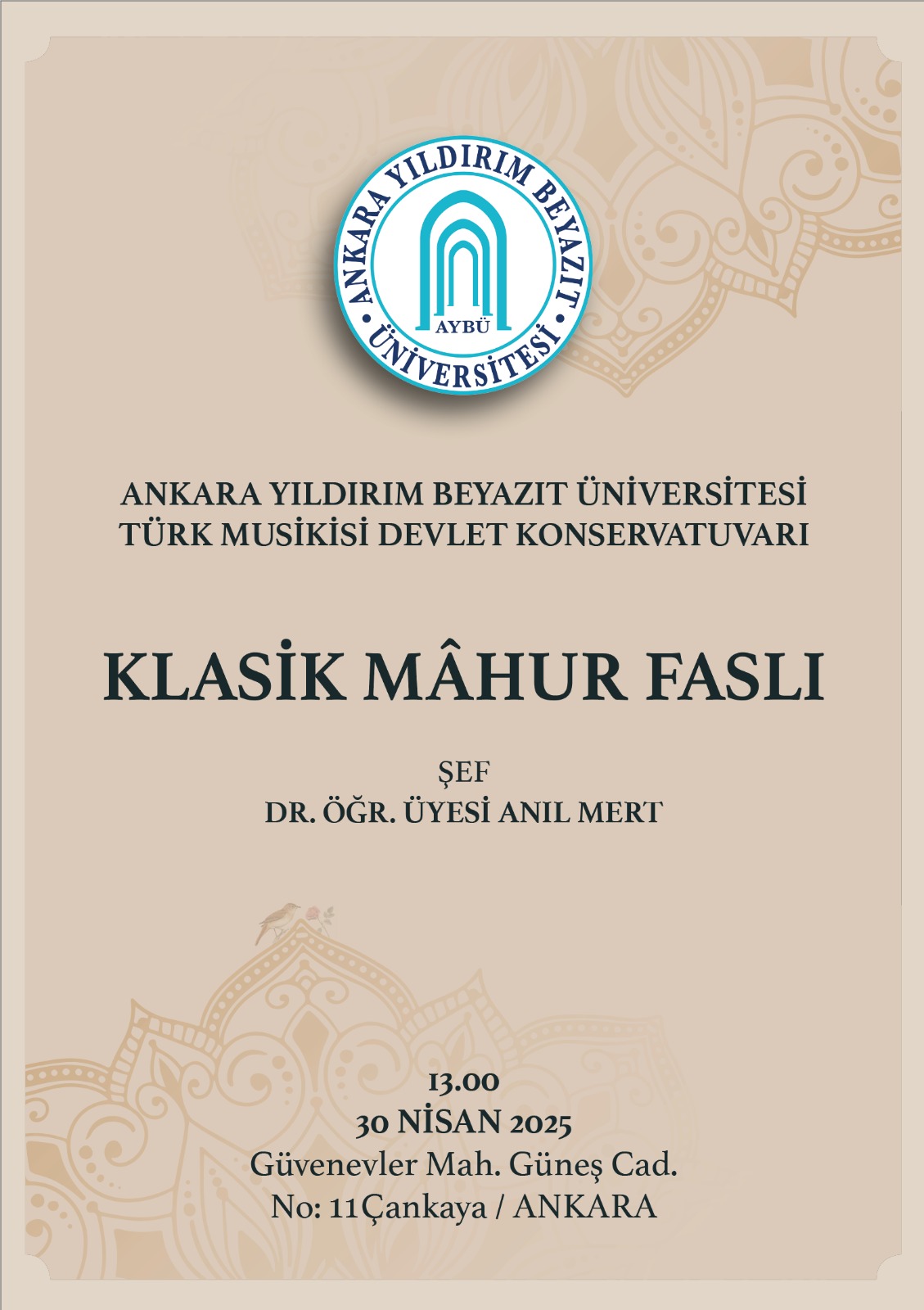 KONSERVATUVARIMIZ TARAFINDAN 30 NİSAN 2025 TARİHİNDE "KLASİK MAHUR FASLI" PROGRAMI DÜZENLENECEKTİR.