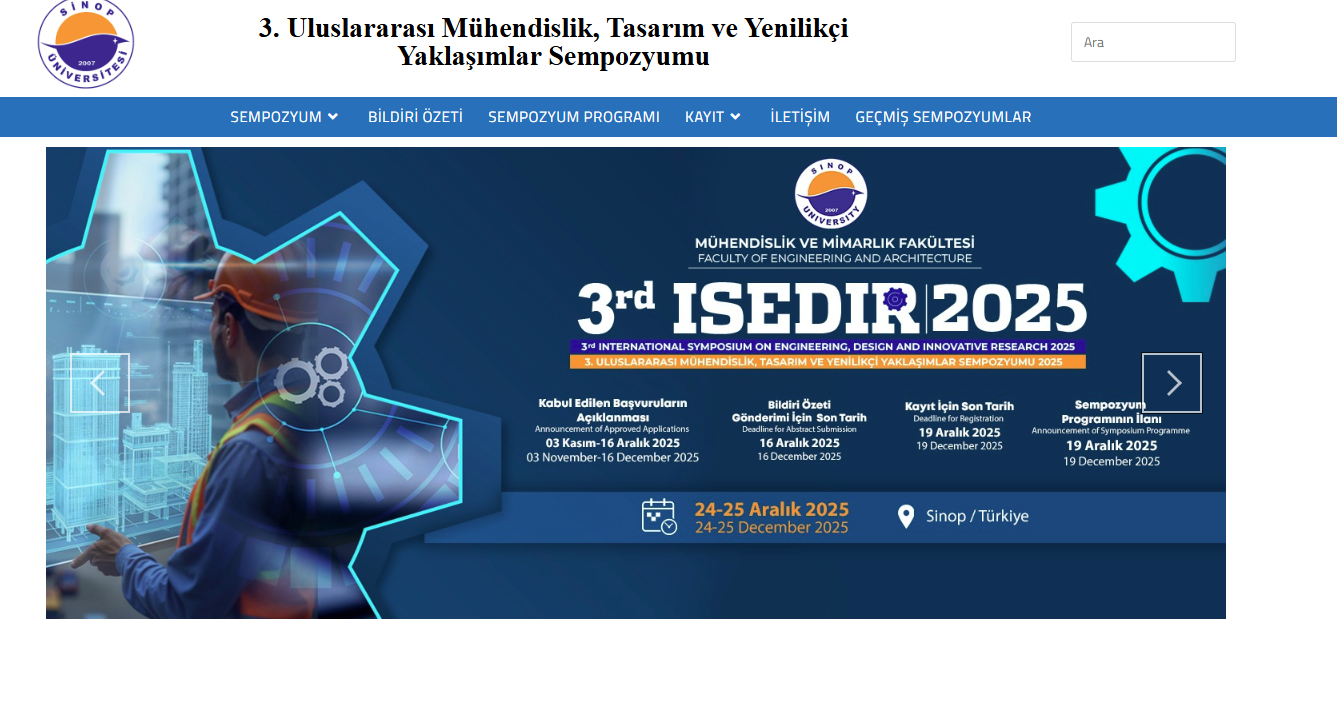 3. ULUSLARARASI MÜHENDİSLİK, TASARIM ve YENİLİKÇİ YAKLAŞIMLAR SEMPOZYUMU   3rd INTERNATIONAL SYMPOSIUM ON ENGINEERING, DESIGN AND INNOVATIVE RESEARCH 2025  