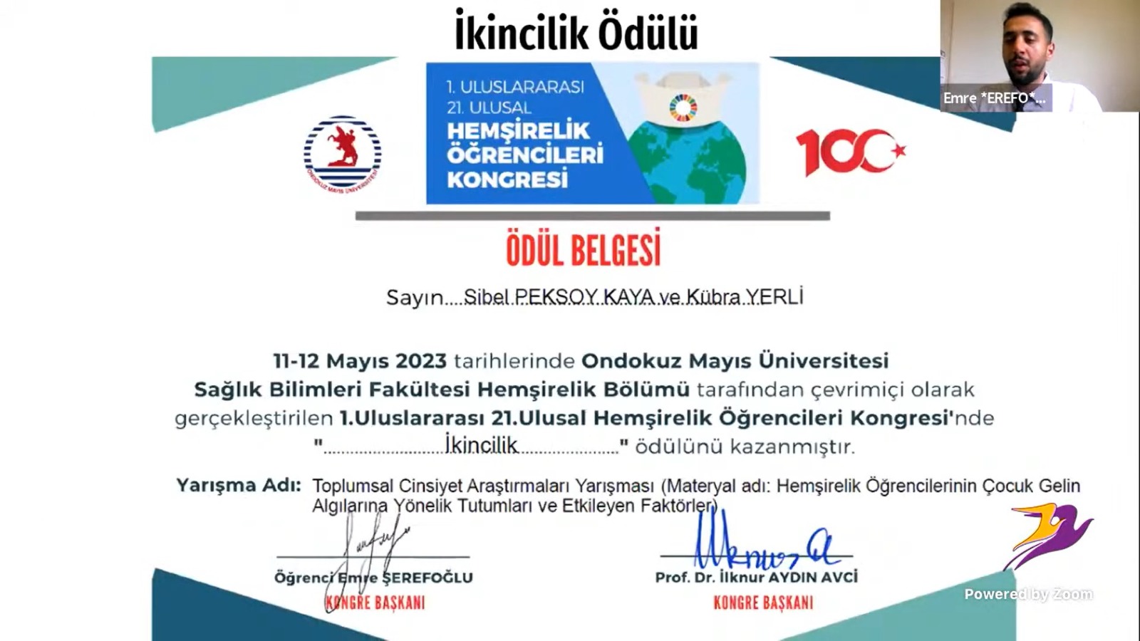 1. Uluslararası 21. Ulusal Hemşirelik Öğrencileri Kongresi’nde Hemşirelik Bölümü Dr. Öğr. Üyesi Sibel PEKSOY KAYA ve Hemşirelik Öğrencisi Kübra YERLİ ödül almıştır...!!!