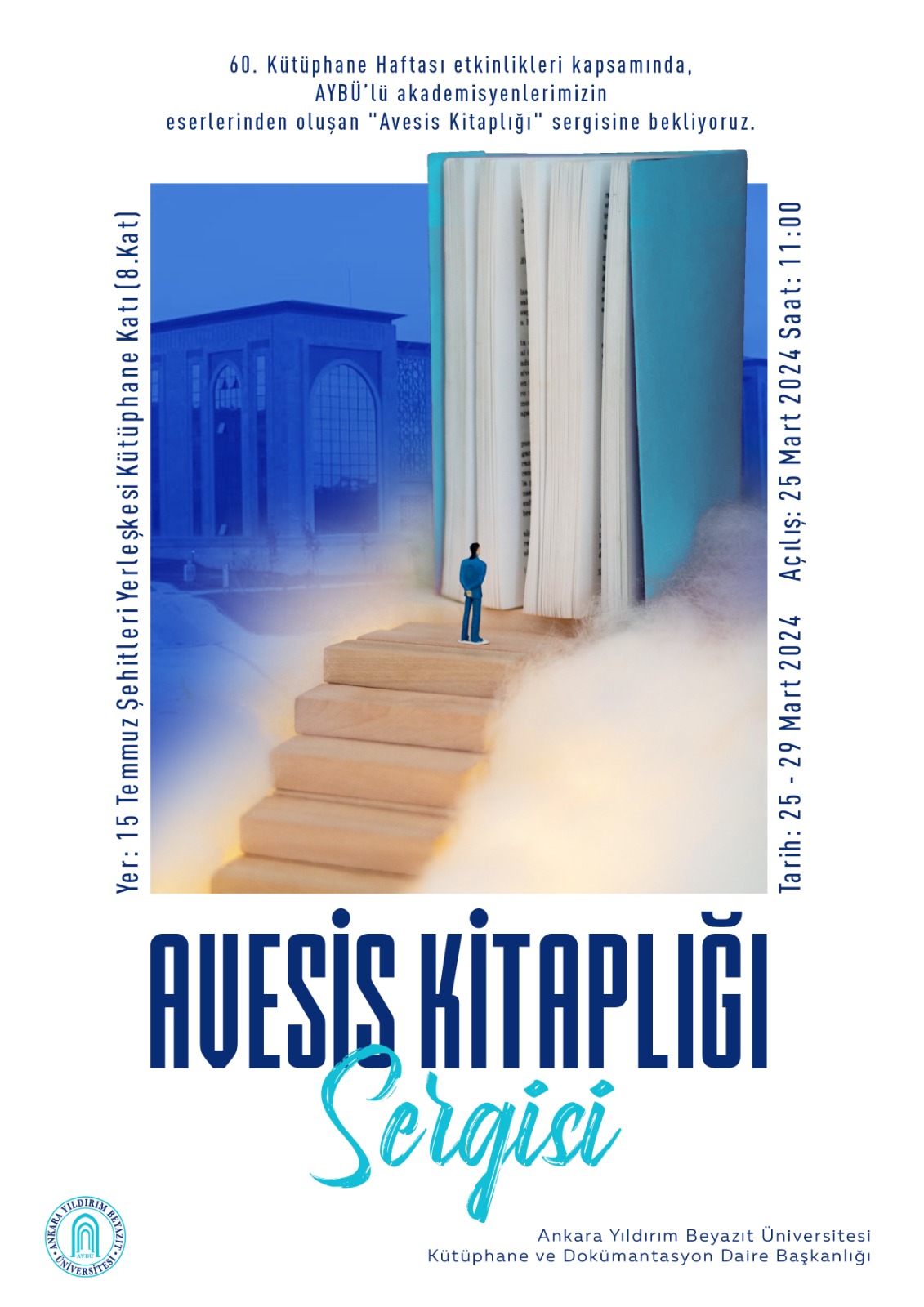 60.Kütüphane Haftası kapsamında düzenlenecek “AVESİS Kitaplığı” sergisi Sayın Rektörümüz Prof. Dr. Ali Cengiz KÖSEOĞLU’nun katılımlarıyla 15 Temmuz Şehitleri Yerleşkesi Kütüphanesinde 25 Mart 2024, saat 11.00’de gerçekleşecektir. 
