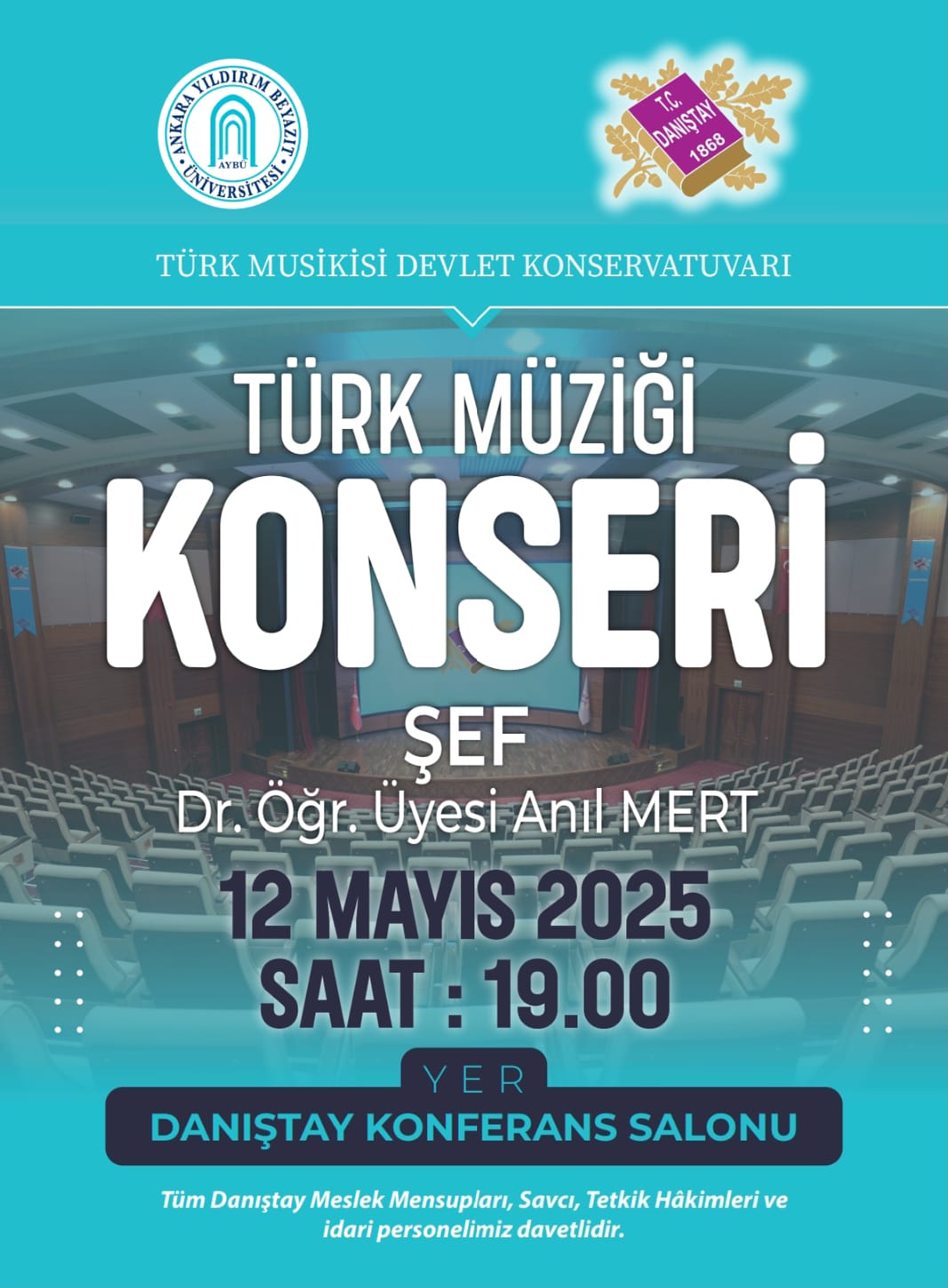 KONSERVATUVARIMIZ TARAFINDAN 12 MAYIS 2025 TARİHİNDE DANIŞTAY BAŞKANLIĞINDA TÜRK MÜZİĞİ KONSERİ DÜZENLENECEKTİR.
