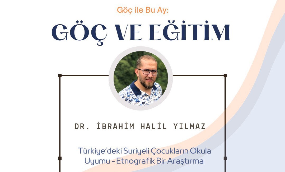 Göç ve Eğitim: Türkiye’deki Suriyeli Çocukların Okula Uyumu - Etnografik Bir Araştırma
