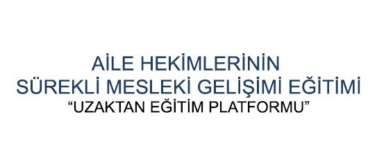Aile Hekimlerinin Sürekli Mesleki Gelişim Eğitimleri 1 Aralık 2012 Tarihinde Başladı