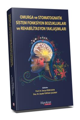 Bölümümüz Öğretim Üyelerinden Doç. Dr. Şeyda TOPRAK ÇELENAY'ın Editörlüğünü Yaptığı "Omurga ve Stomatognatik Sistem Bozuklukları ve Rehabilitasyon Yaklaşımları" İsimli Kitap Yayımlanmıştır.