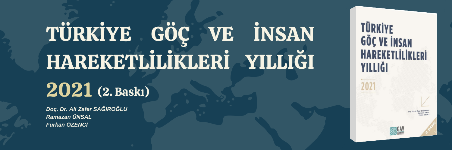 Türkiye Göç ve İnsan Hareketlilikleri Yıllığı'nın (2021) 2. Baskısı Yayımlandı