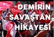 Demirin Savaştan Hikayesi 