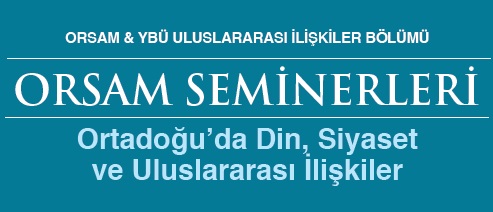 ORSAM SEMİNERLERİ