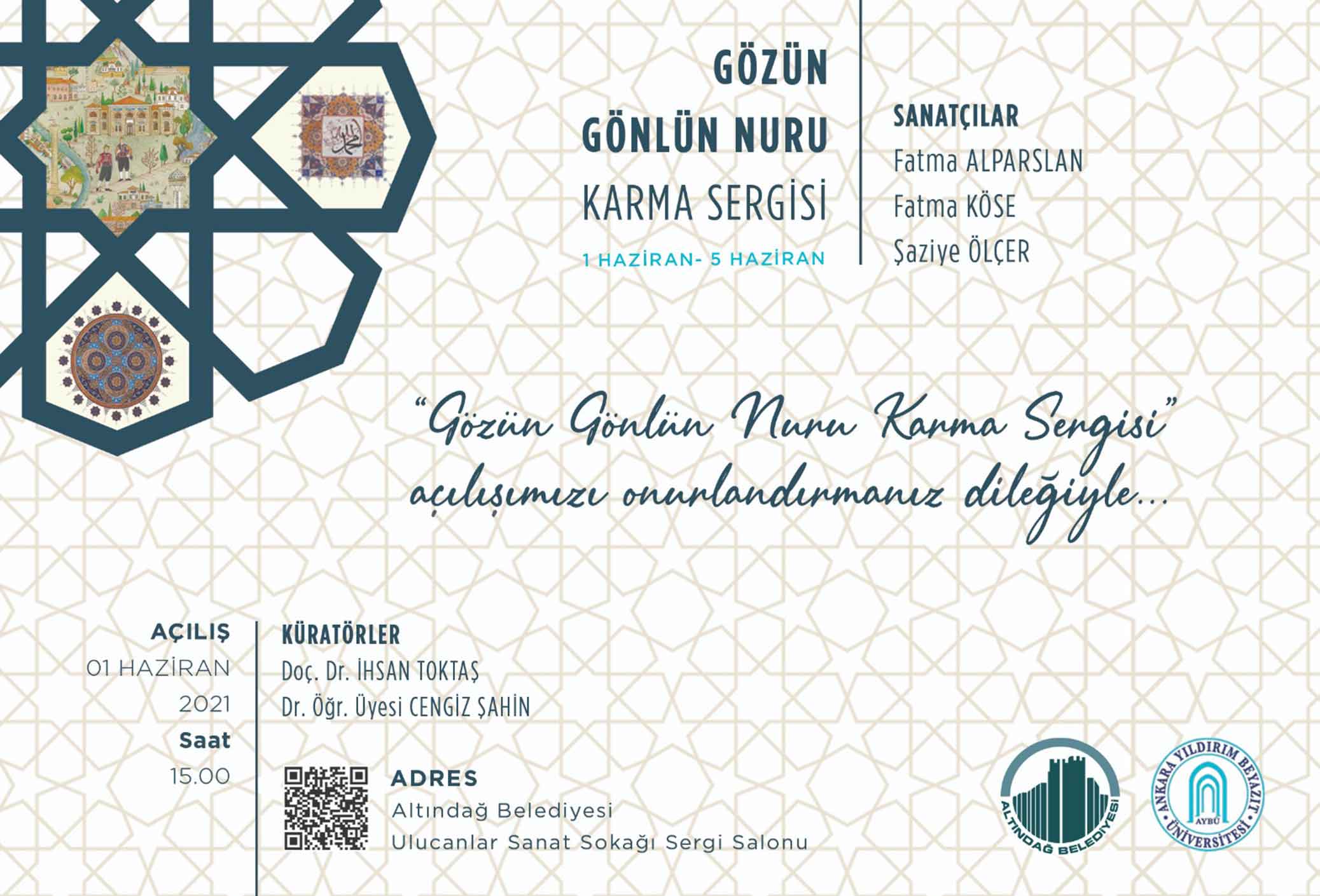 GÖZÜN GÖNLÜN NURU Karma Sergisi açılışı 1 Haziran 2021 Salı günü saat 15:00'da yapılacaktır. 