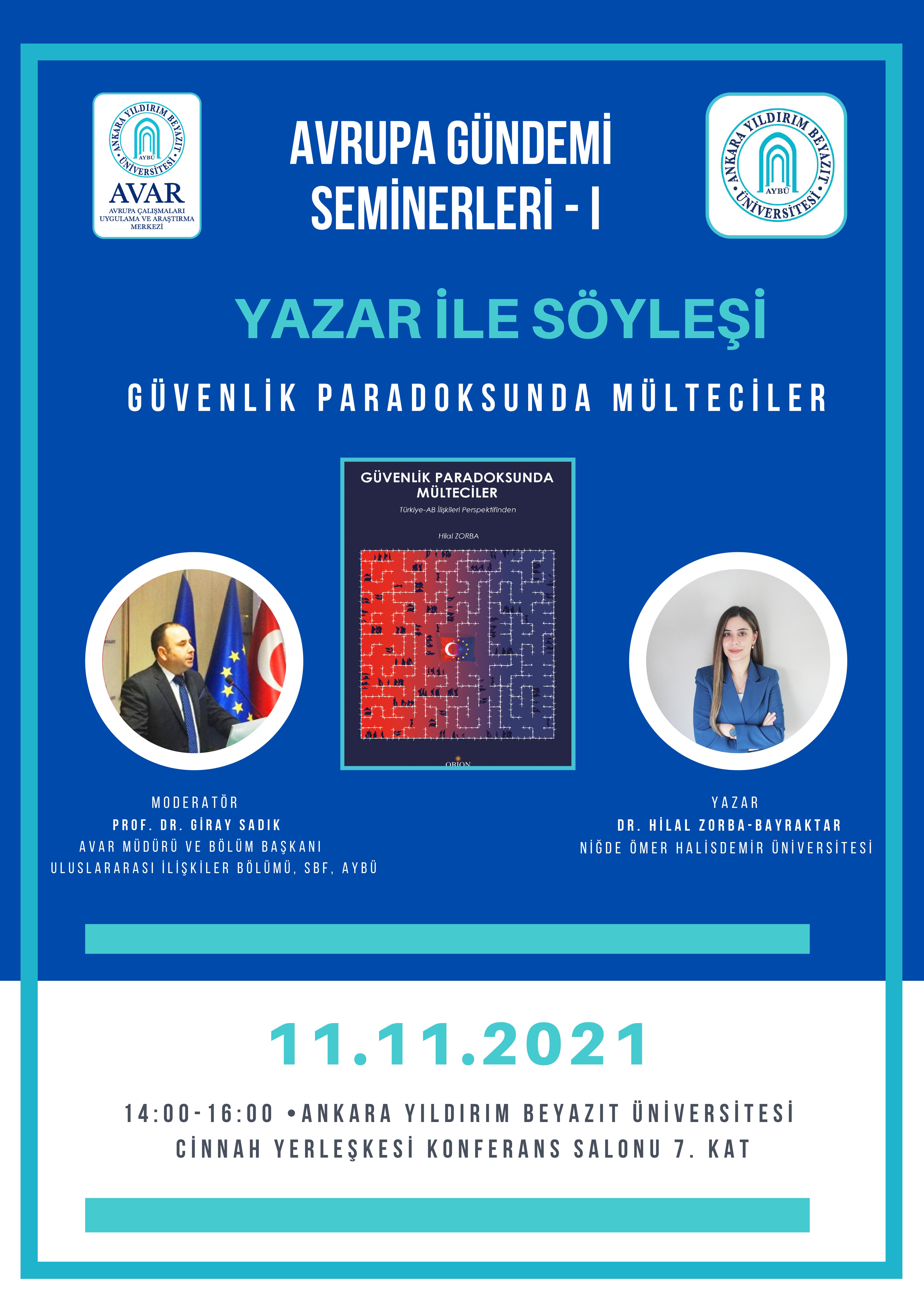 Avrupa Gündemi Seminerleri - I Yazar ile Söyleşi - Güvenlik Paradoksunda Mülteciler Yazar Dr. Hilal Zorba-Bayraktar - Niğde Ömer Halisdemir Üniversitesi