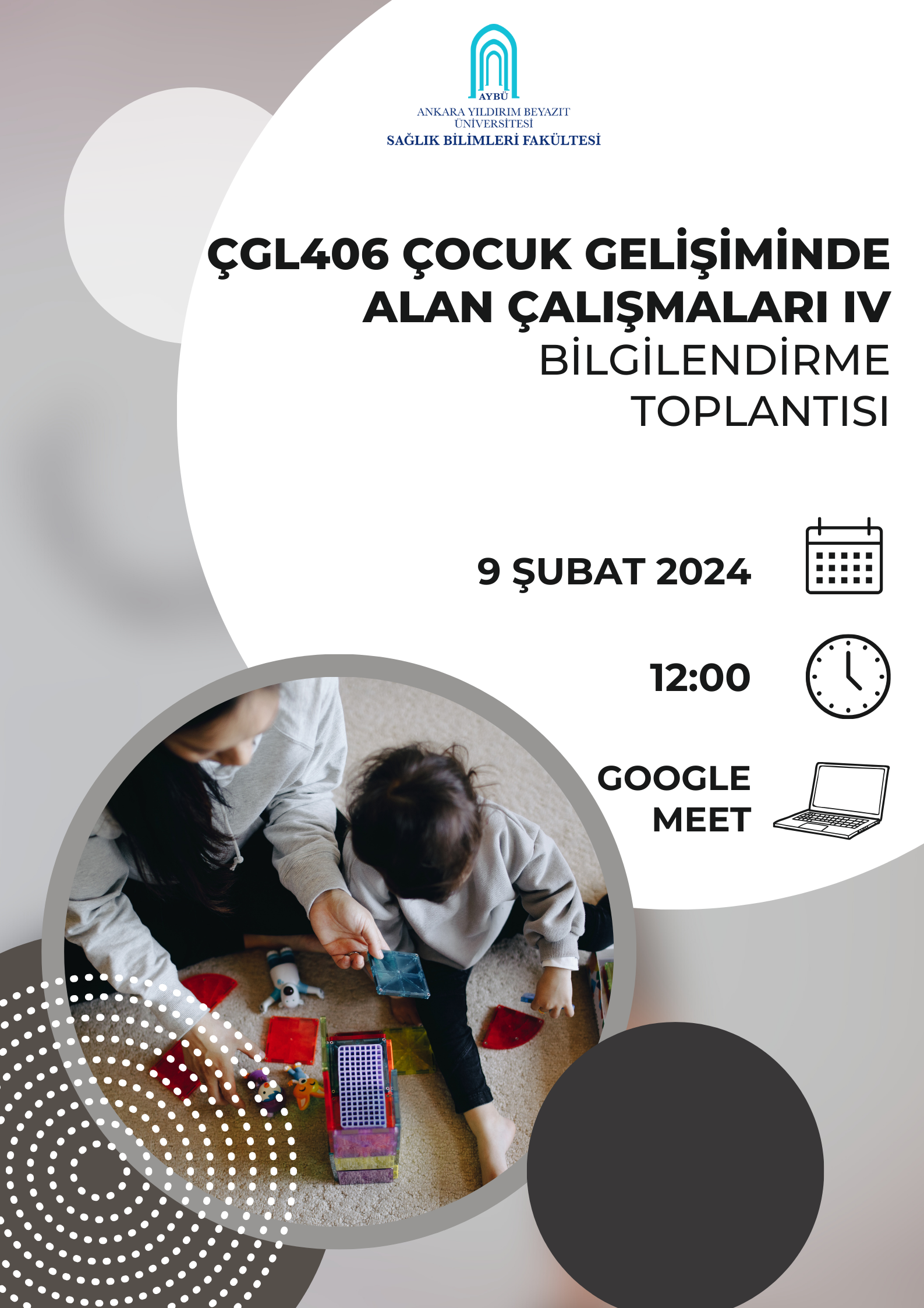 ÇGL406 Çocuk Gelişiminde Alan Çalışmaları IV Bilgilendirme Toplantısı Gerçekleştirildi!