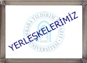 2018-2019 Akademik Yılında Öğrencilerimizin Eğitim Görecekleri Yerleşkeler