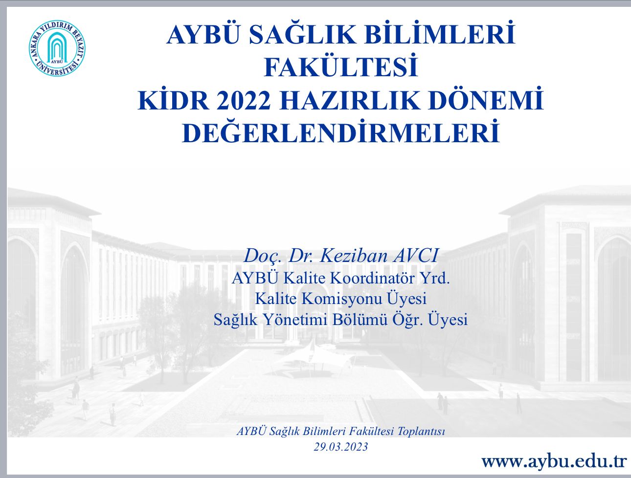 AYBÜ Sağlık Bilimleri Fakültesi  KİDR 2022 Rapor Değerlendirmesi Toplantısı