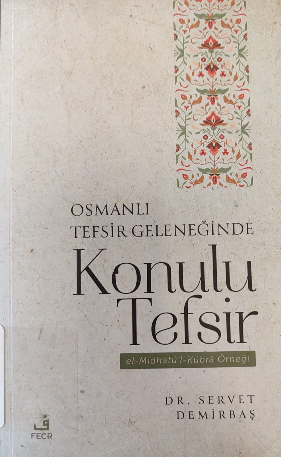 İlahiyat Fakültesinde görev yapan sayın hocamız Dr. Öğr. Üyesi Servet DEMİRBAŞ , "Osmanlı Tefsir Geleneğinde Konulu Tefsir" adlı değerli eserini kütüphanemize bağışlamıştır.