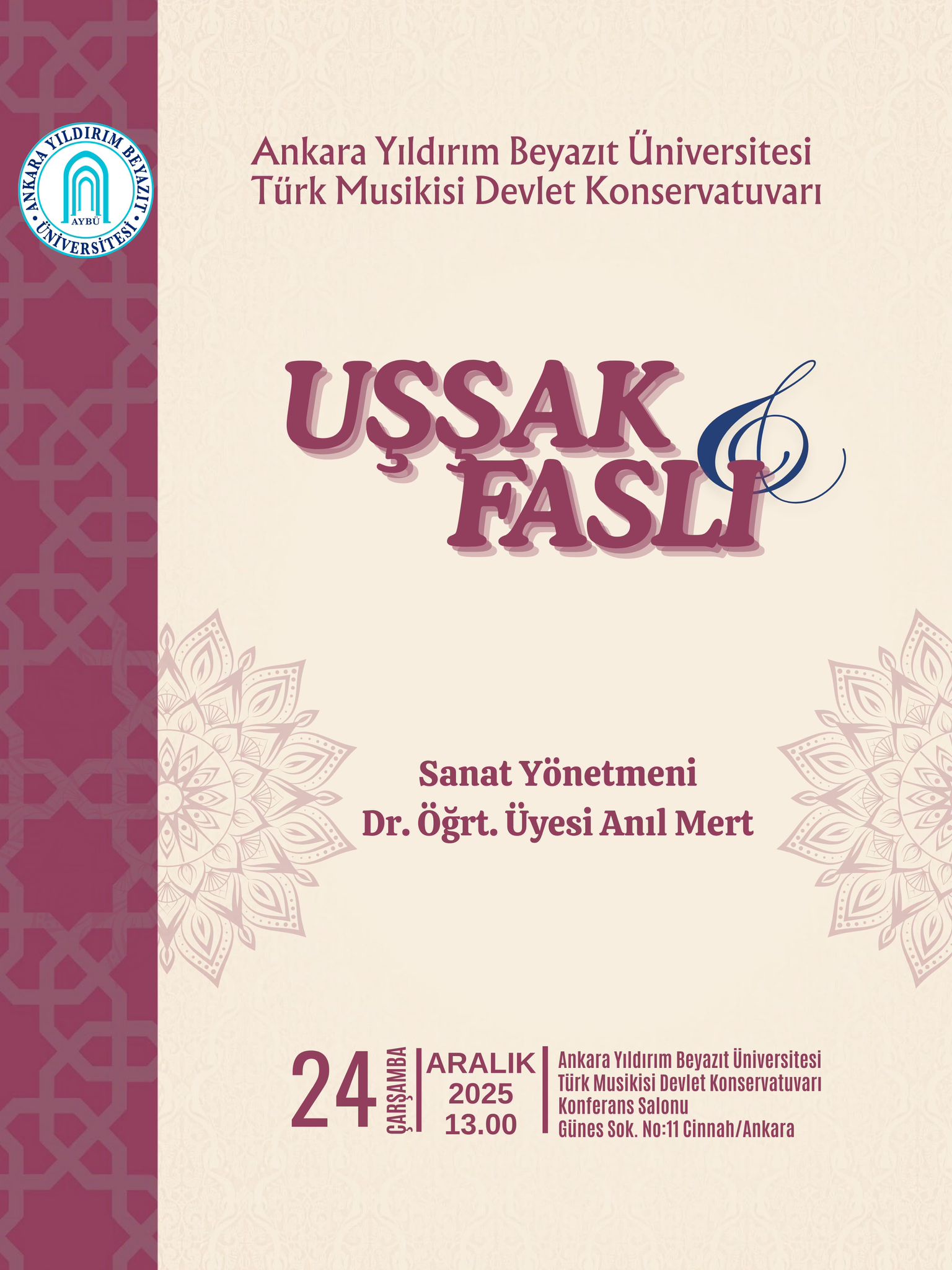 Our Conservatory will organize a concert program titled “Uşşak Faslı” on December 24, 2025.