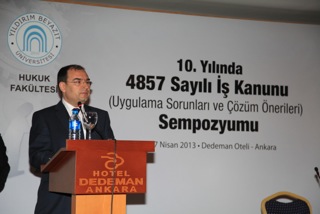 10. Yılında 4857 Sayılı İş Kanunu (Uygulama Sorunları ve Çözüm Önerileri) Sempozyumu