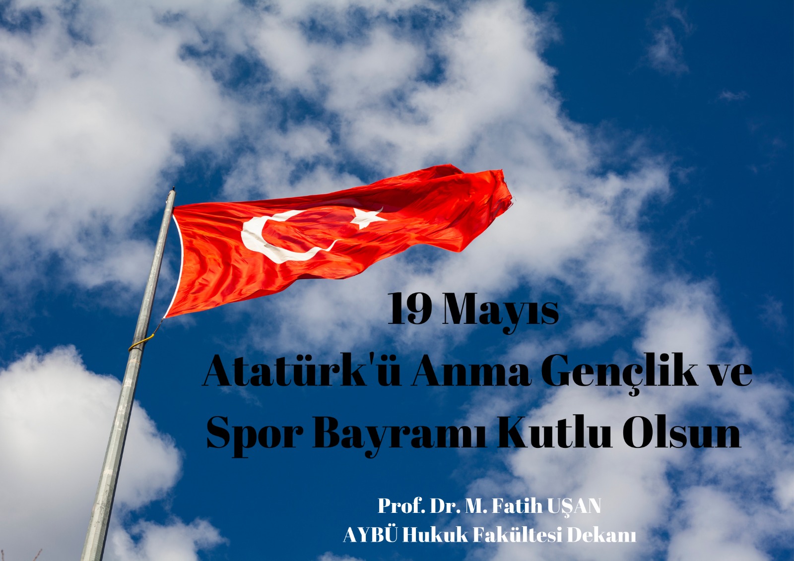 19 Mayıs Atatürk'ü Anma Gençlik ve Spor Bayramı Kutlu Olsun