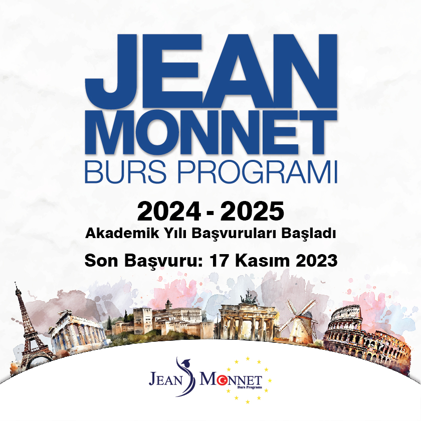 Jean Monnet Burs Programı 2024-2025 Akademik Yılı Başvuruları Başladı.