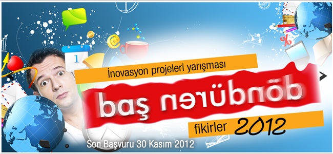 İnovasyon Projeleri Yarışması - Baş Döndüren Fikirler 2012