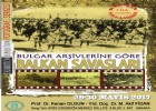 “BULGAR ARŞİVLERİNE GÖRE BALKAN SAVAŞLARI” Tarihi Arşiv Fotoğraf Sergisine Davet (29-30 Mayıs 2017)