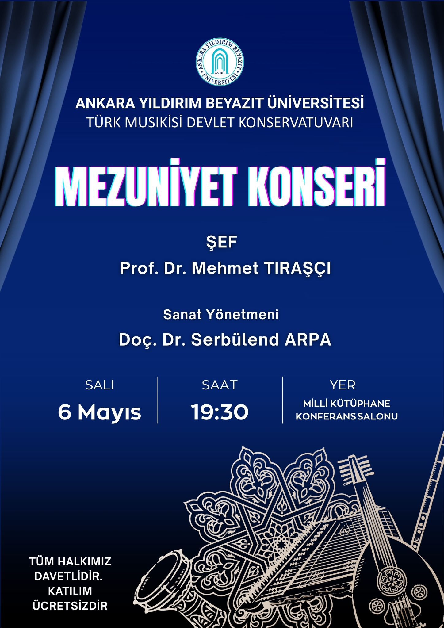 KONSERVATUVARIMIZ TARAFINDAN 06 MAYIS 2025 TARİHİNDE MİLLİ KÜTÜPHANE KONFERANS  SALONUNDA "MEZUNİYET KONSERİ" PROGRAMI DÜZENLENECEKTİR.