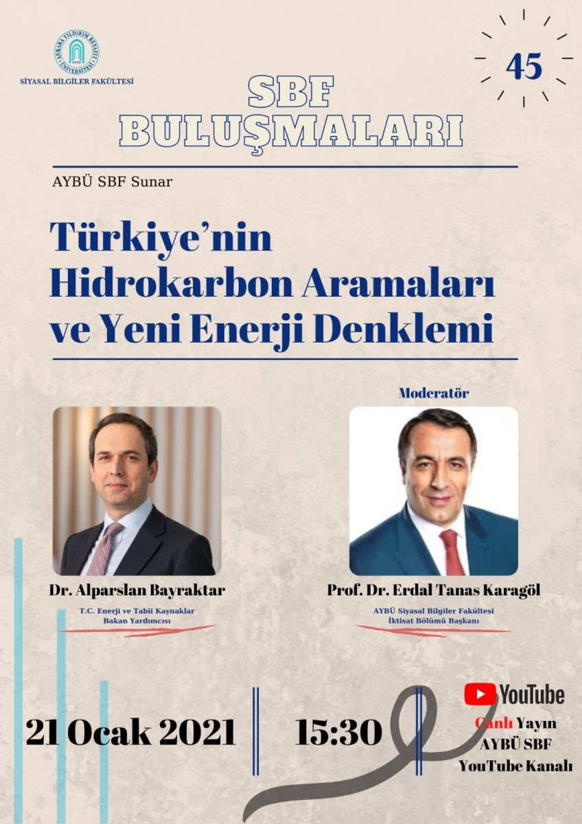 SBF Meetings 45: Hydrocarbon Searchings of Turkey and New Energy Balances Program Has Been Held.