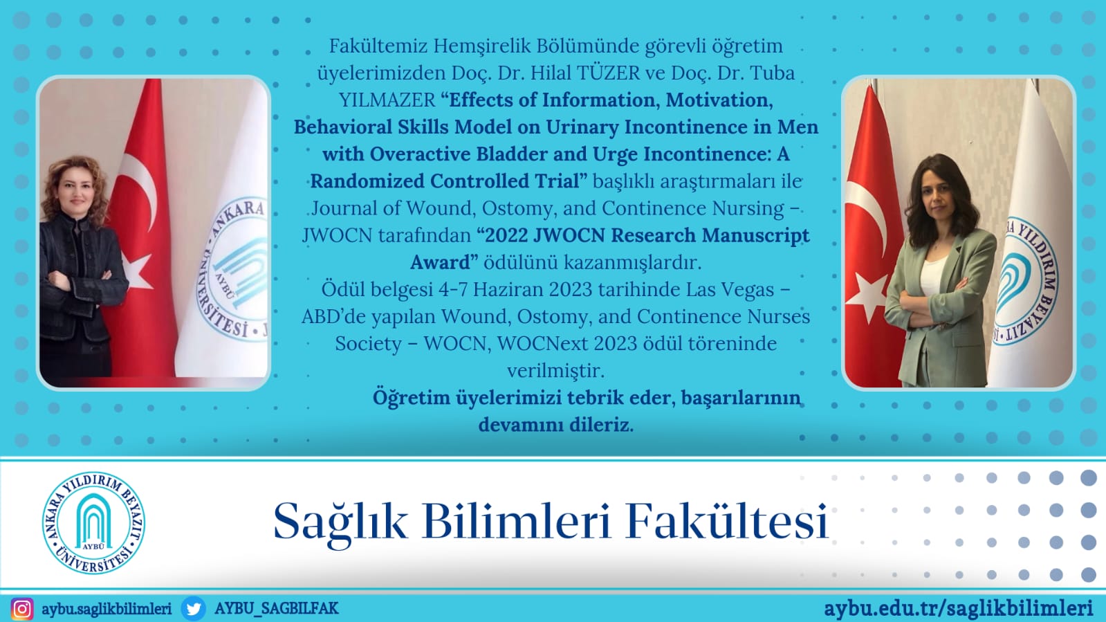 DOÇ. DR. HİLAL TÜZER VE DOÇ. DR. TUBA YILMAZER "2022 JWOCN RESEARCH MANUSCRIPT AWARD" ÖDÜLÜNÜ KAZANMIŞLARDIR.