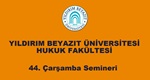 44. Çarşamba Semineri Hukuka Aykırı Elde Edilen Deliller