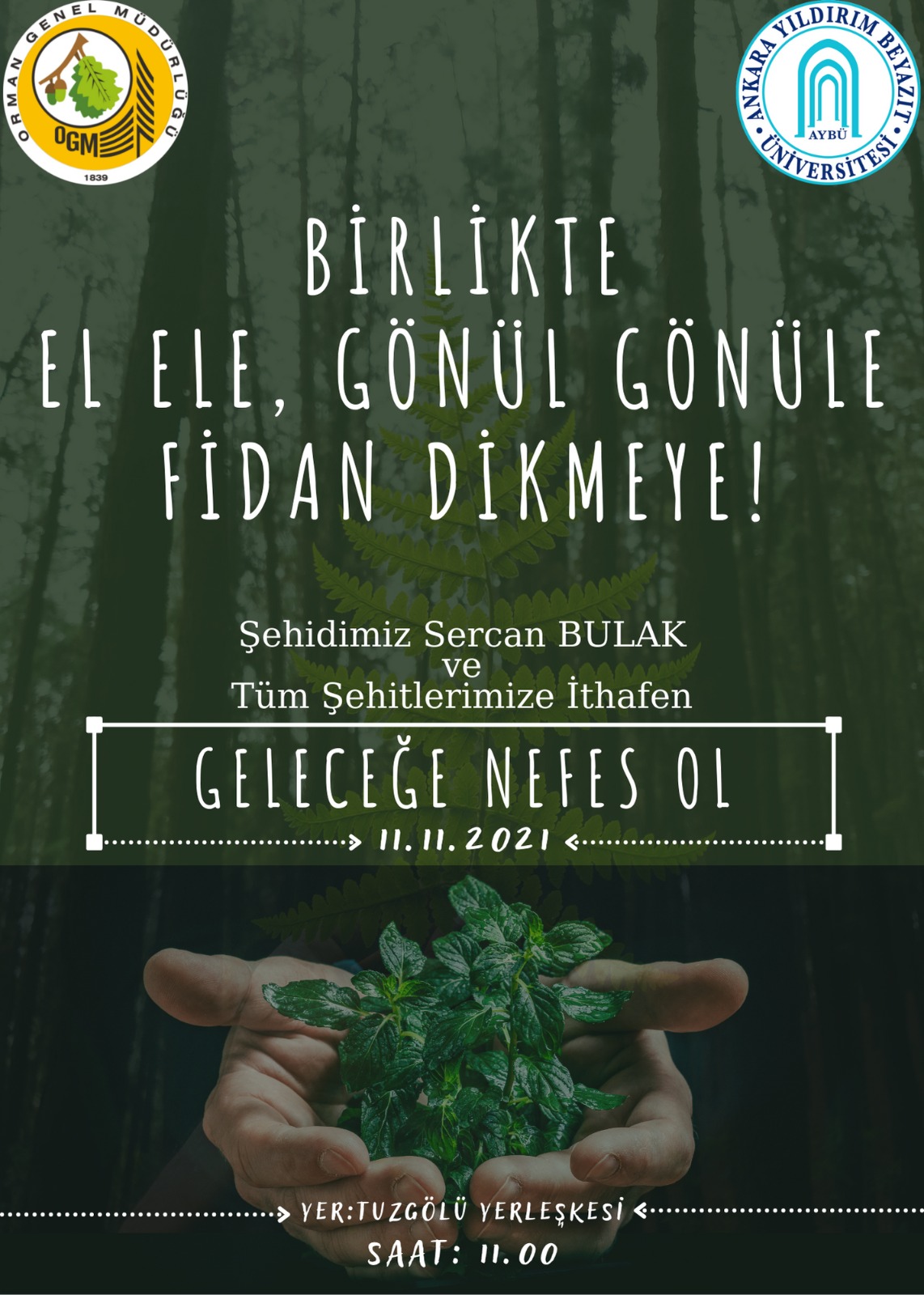 HAYDİ HEPBİRLİKTE EL ELE, GÖNÜL GÖNÜLE FİDAN DİKMEYE !