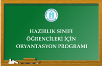 Üniversitemiz Hazırlık Sınıfı Öğrencileri İçin Oryantasyon Programı