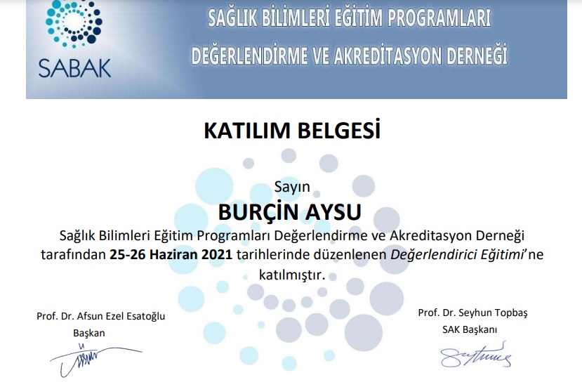 Bölümümüz Dr. Öğretim Üyesi Burçin Aysu, Sağlık Bilimleri Eğitim Programları Değerlendirme ve Akreditasyon Derneği tarafından 25-26 Haziran 2021 tarihlerinde düzenlenen Değerlendirici Eğitimi’ne katılmıştır.