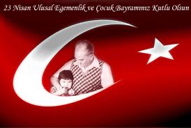 23 Nisan Ulusal Egemenlik ve Çocuk Bayramı Kutlama Mesajı